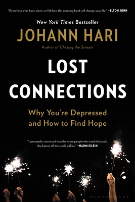 Lost Connections: Why You're Depressed and How to Find Hope - Hari, Johann