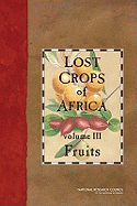 Lost Crops of Africa: Volume III: Fruits - National Research Council, and Policy and Global Affairs, and Development Security and Cooperation