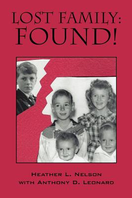 Lost Family: Found! - Nelson, Heather L, and Leonard, Anthony D