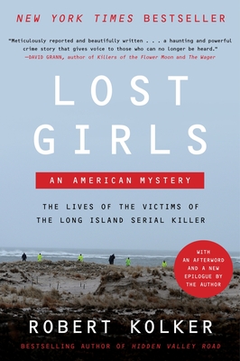 Lost Girls: An American Mystery - Kolker, Robert