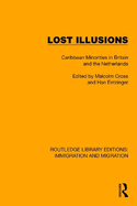Lost Illusions: Caribbean Minorities in Britain and the Netherlands