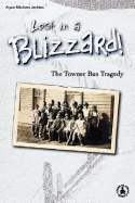Lost in a Blizzard: The Towner Bus Tragedy