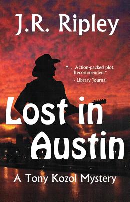 Lost In Austin - Ripley, J R