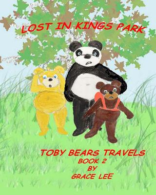 Lost in Kings Park: Toby Bears Travels book 2 - Lee, Grace