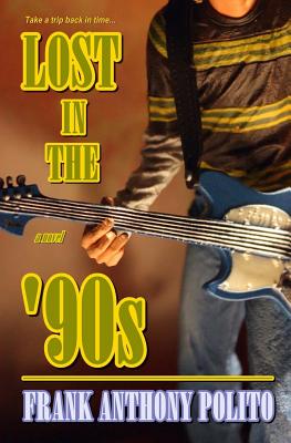 Lost in the '90s - Polito, Frank Anthony