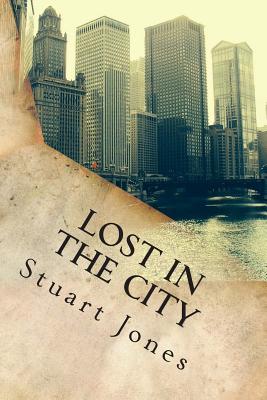 lost in the city - Reynolds, Greg (Contributions by), and Jones, Stuart
