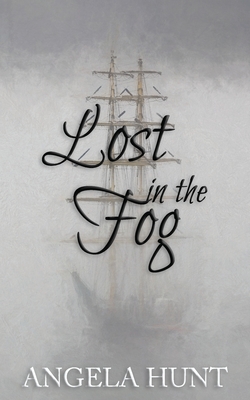Lost in the Fog: Colonial Captives, book 4 - Hunt, Angela