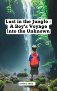 Lost in the Jungle - A Boy's Voyage into the Unknown