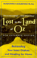 Lost in the Land of Oz: Befriending Your Inner Orphan & Heading for Home