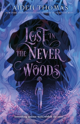 Lost in the Never Woods - Thomas, Aiden