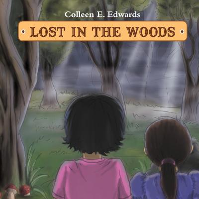 Lost In The Woods - Edwards, Colleen E