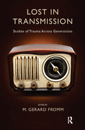 Lost in Transmission: Studies of Trauma Across Generations
