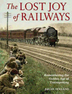 Lost Joy of Railways: A Nostalgic Joury Back to the Golden Age of Trainspotting