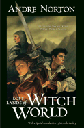 Lost Lands of Witch World: Comprising Three Aginst the Witch World, Warlock of the Witch World, and Sorceress of the Witch World