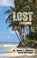 Lost Lessons - Johnson, Randy T, Dr., and Rutledge, David, and Johnson, Dr Randy