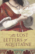 Lost Letters of Aquitane - Healey, Judith Koll