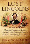 Lost Lincolns: Thirty-Five Opinions in Lincoln's Own Hand Not Previously Published and with Added Background Stories
