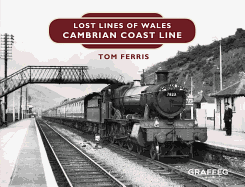 Lost Lines of Wales: Cambrian Coast Line