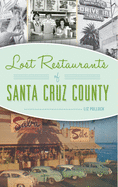 Lost Restaurants of Santa Cruz County