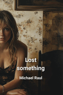 Lost Something