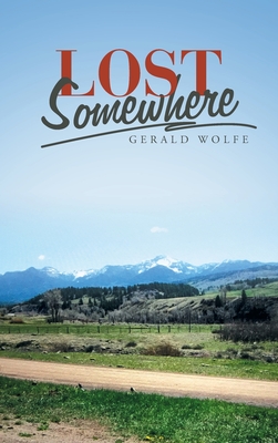 Lost Somewhere - Wolfe, Gerald