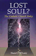 Lost Soul?: The Catholic Church Today - O'Leary, Daniel J