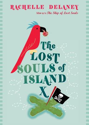 Lost Souls Of Island X - Delaney, Rachelle