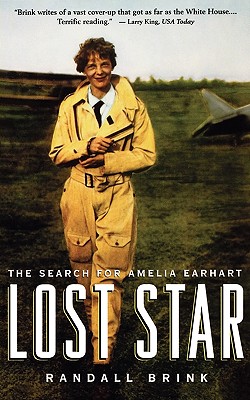 Lost Star: The Search for Amelia Earhart - Brink, Randall