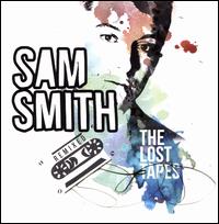 Lost Tapes [Remixed] - Sam Smith