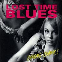 Lost Time Blues - Chrome Cranks