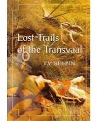 Lost Trails of the Transvaal - Bulpin, T.V.