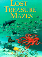 Lost Treasure Mazes - Moreau, Roger