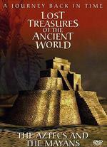 Lost Treasures of the Ancient World 1: Mayans and Aztecs - Ancient Lands of the Americas - 
