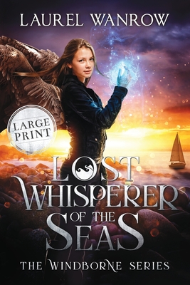 Lost Whisperer of the Seas: Large Print Edition - Wanrow, Laurel
