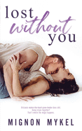 Lost Without You: A Friends to Lovers Romance