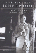 Lost Years - Isherwood, Christopher