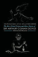 Lot No. 249 and Other Horrors: The Best Weird Fiction and Ghost Stories of Sir Arthur Conan Doyle