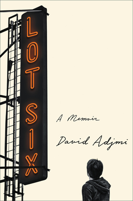 Lot Six: A Memoir - Adjmi, David