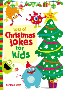 Lots of Christmas Jokes for Kids: A Funny, Laugh Out Loud Holiday Busy Book for Children with Over 250 Jokes, Riddles, and Puns