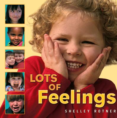 Lots of Feelings - Rotner, Shelley (Photographer)