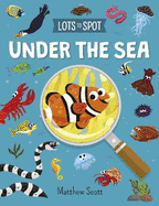 Lots to Spot: Under the Sea
