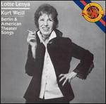Lotte Lenya Sings American & Berlin Theater Songs of Kurt Weill