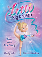 Lotti and the Big Dream