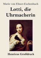 Lotti, die Uhrmacherin (Gro?druck)