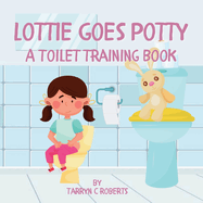 Lottie Goes Potty: A Toilet Training Journey Storybook for Children Ages 1-4