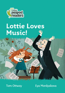 Lottie Loves Music!: Level 3