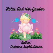 Lotus And Her Flower's: A Children's Story book