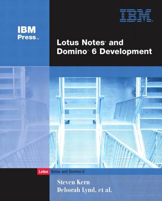 Lotus Notes and Domino 6 Development - Kern, Steven, and Lynd, Deborah