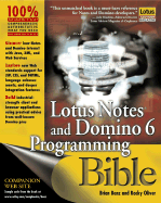 Lotus Notes and Domino 6 Programming Bible - Benz, Brian, and Oliver, Rocky