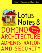 Lotus Notes & Domino 4.5 Architecture, Administration, & Security - Thomas, Scott, and Hoyt, Bradley